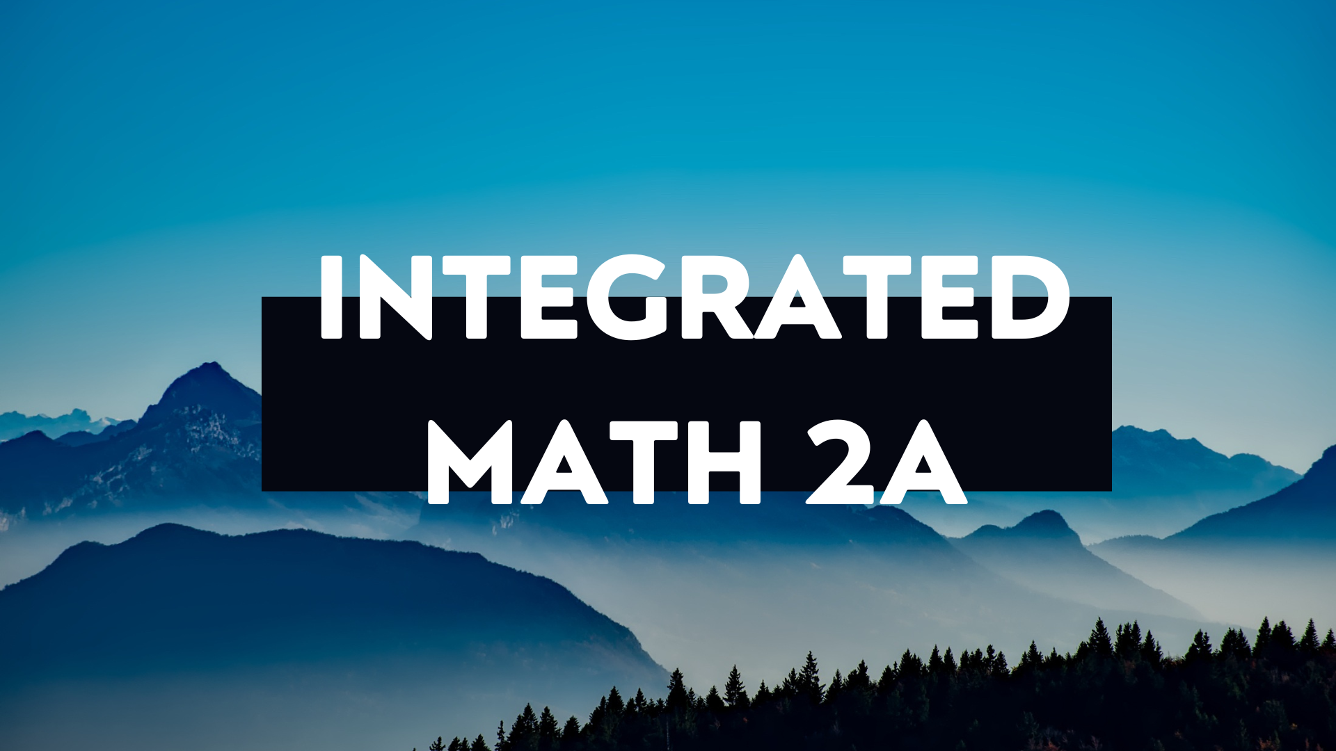 Integrated Math 2, Semester 1
