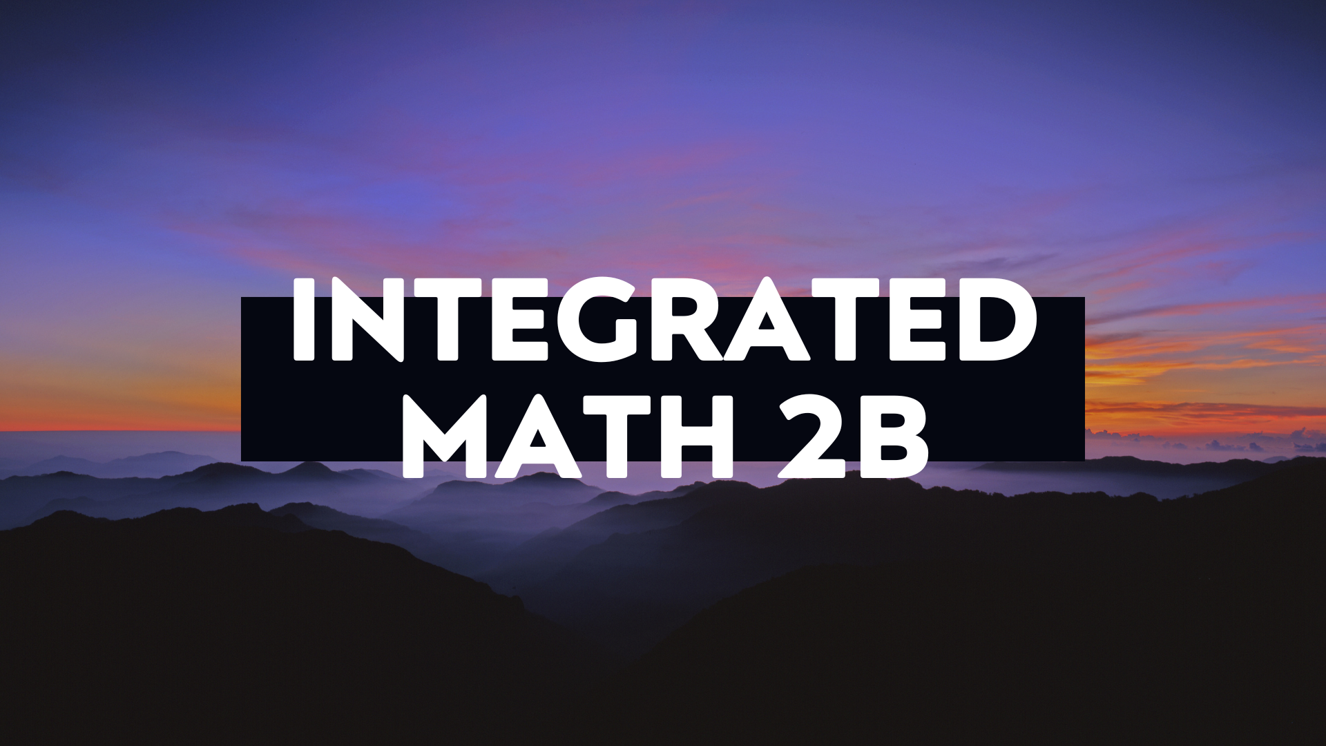 Integrated Math 2, Semester 2